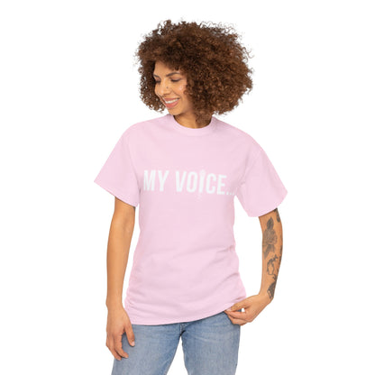 "My Voice"  Tee  (White Lettering)