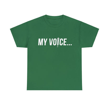 "My Voice"  Tee  (White Lettering)