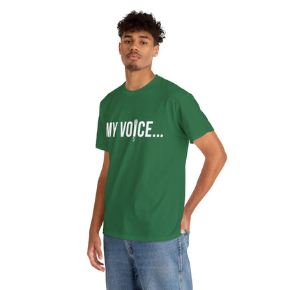 "My Voice"  Tee  (White Lettering)