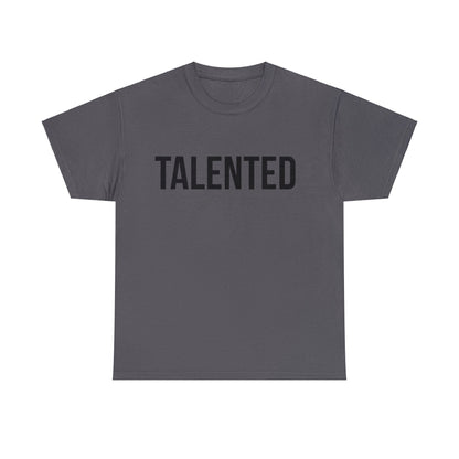 "Talented/Romans 12:6-8" Tee (Black Lettering)