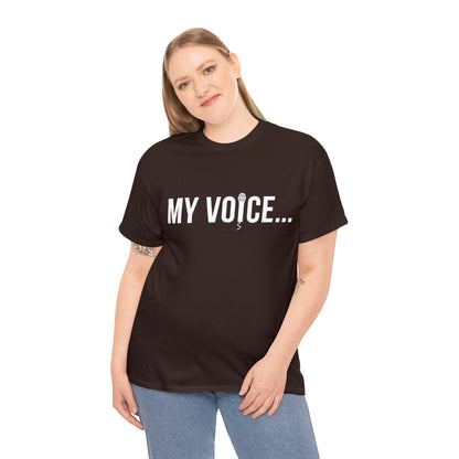 "My Voice"  Tee  (White Lettering)