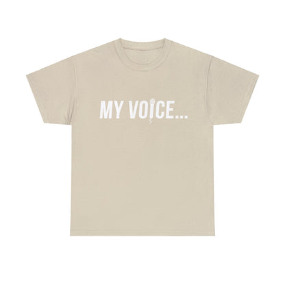 "My Voice"  Tee  (White Lettering)