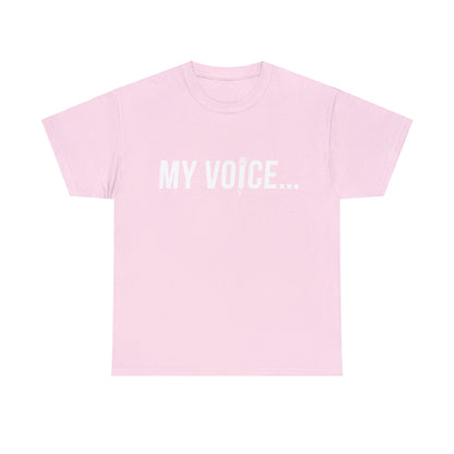 "My Voice"  Tee  (White Lettering)